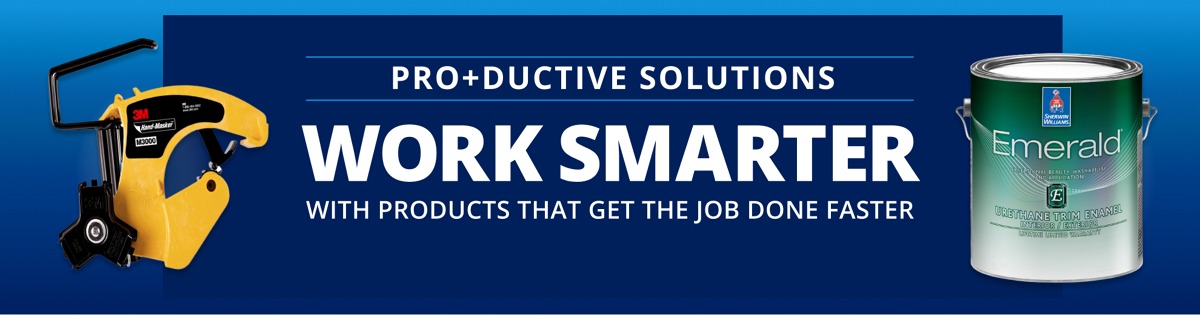 PRO+DUCTIVE SOLUTIONS. Work Smarter with Products that Get the Job Done Faster.
