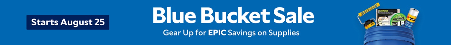 Starts August 25. Blue Bucket Sale. Gear Up for EPIC Savings on Supplies.
