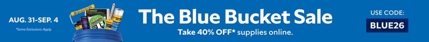 LAug. 31 - Sep. 4. The Blue Bucket Sale. Take 40% OFF Supplies Online. Use Code: BLUE26.