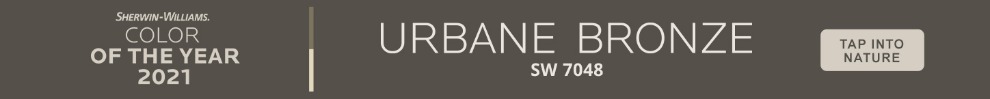 Sherwin-Williams Color of the Year 2021: Urbane Bronze SW 7048. Tap Into Nature.. Explore Color