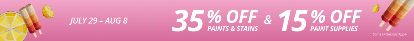 Click to shop 35% off paints and stains and 15% off paint supplies. Exclusions apply.