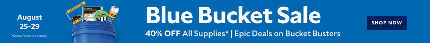 August 25-29. Blue Bucket Sale. 40% off all supplies. Some exclusions apply. Shop Now.