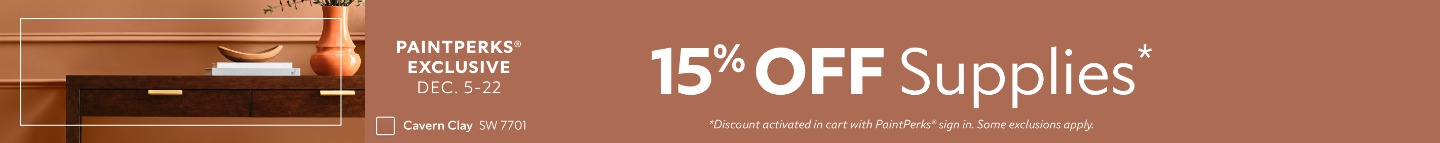 PaintPerks® Exclusive Dec. 5-22.  15% OFF Supplies. *Discount activated in cart with PaintPerks® sign in. Some exclusions apply.