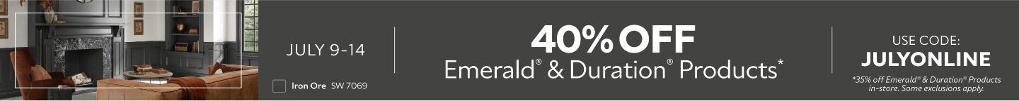 July 9-14. 40% OFF Emerald® & Duration® Products. Use Code: JULYONLINE. *35% Off Emerald® & Duration® products in-store. Some exclusions apply.