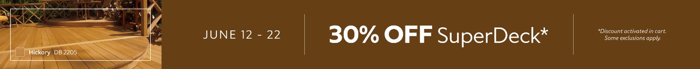 June 12 - 22. 30% OFF SuperDeck. *Discount activated in cart. Some exclusions apply.