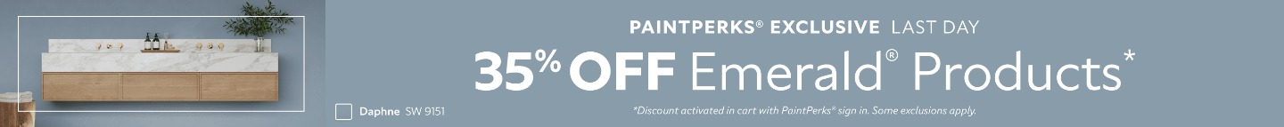 PaintPerks® Exclusive Last Day. 35% OFF Emerald® Products. *Discount activated in cart with PaintPerks® sign in. Some exclusions apply.